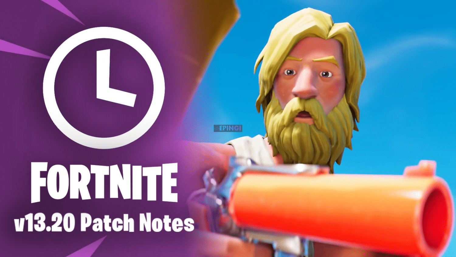 Fortnite Update Version 13.20 Live New Patch Notes PC PS4 Xbox One Full Details Here