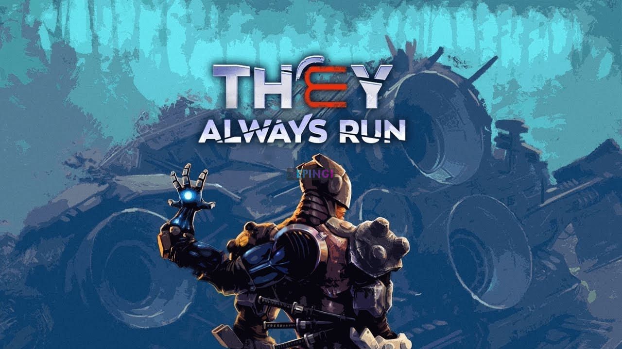 They Always Run PC Version Full Game Setup Free Download