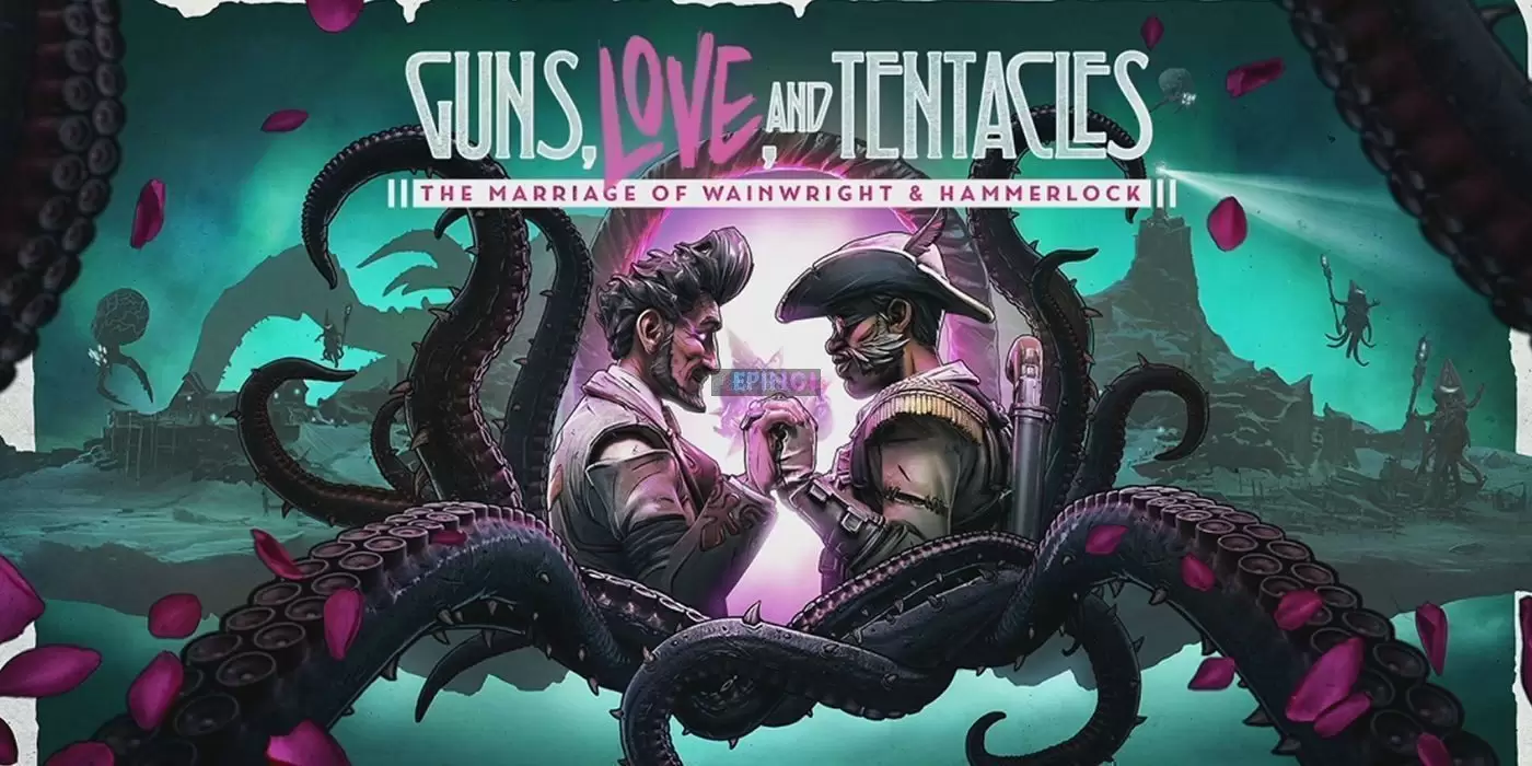 Borderlands 3 Guns Love and Tentacles The Marriage of Wainwright and Hammerlock DLC Mobile Android Unlocked Version Download Full Free Game Setup