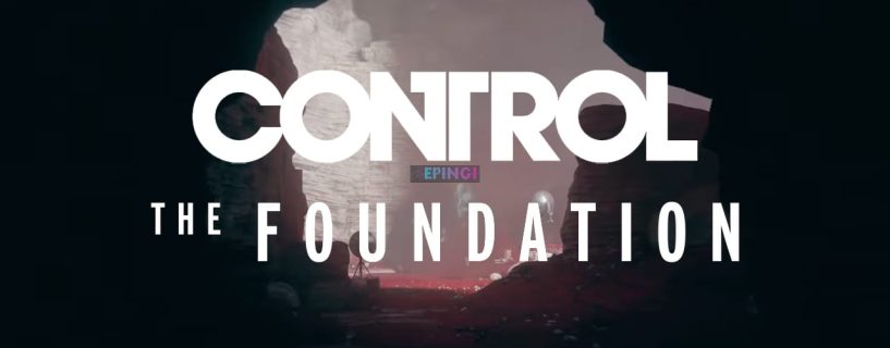 Control The Foundation DLC PC Version Full Game Setup Free Download