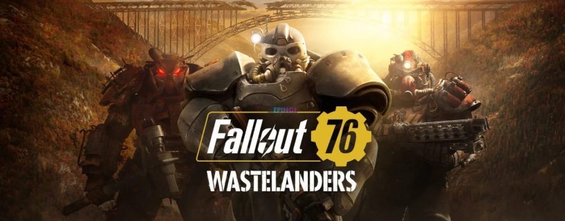 Fallout 76 Update Version 1.37 Live New Patch Notes PC PS4 Xbox One Full Details Here