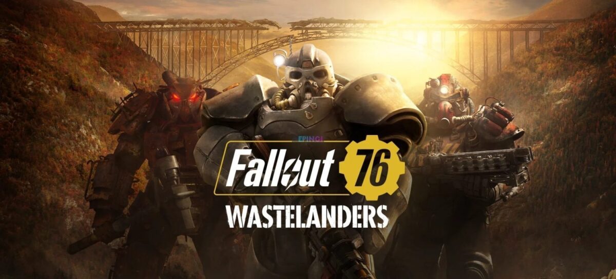 Fallout 76 Update Version 1.37 Live New Patch Notes PC PS4 Xbox One Full Details Here