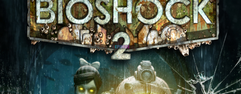 BioShock 2 Xbox One Version Full Game Free Download