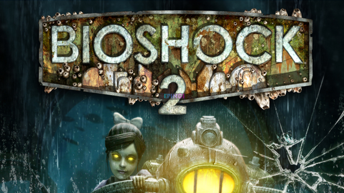 BioShock 2 Full Version Free Download Game