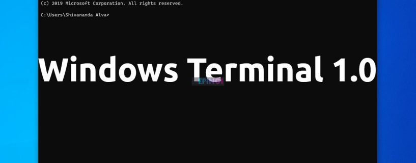 Windows Terminal 1.0 Is Now Live Generally for Enterprise available