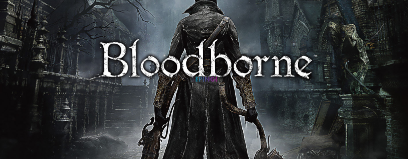 Bloodborne PS5 Version Full Game Setup Free Download