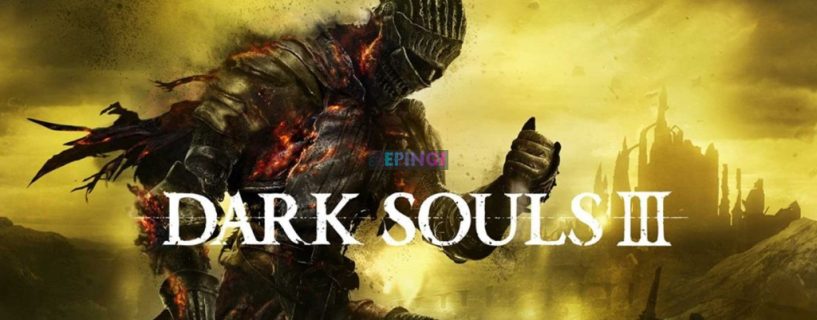 DARK SOULS 3 PS4 Version Full Game Setup Free Download