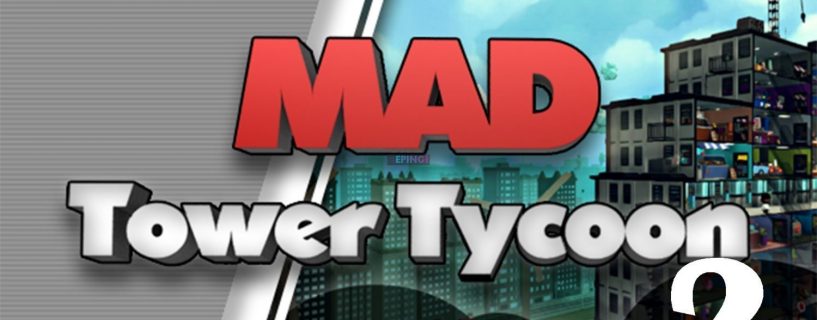 Mad Tower Tycoon 2 PC Version Full Game Setup Free Download