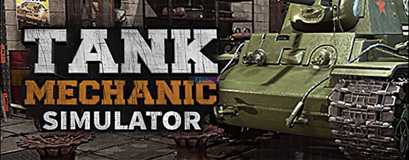 Tank Mechanic Simulator PC Version Full Game Setup Free Download