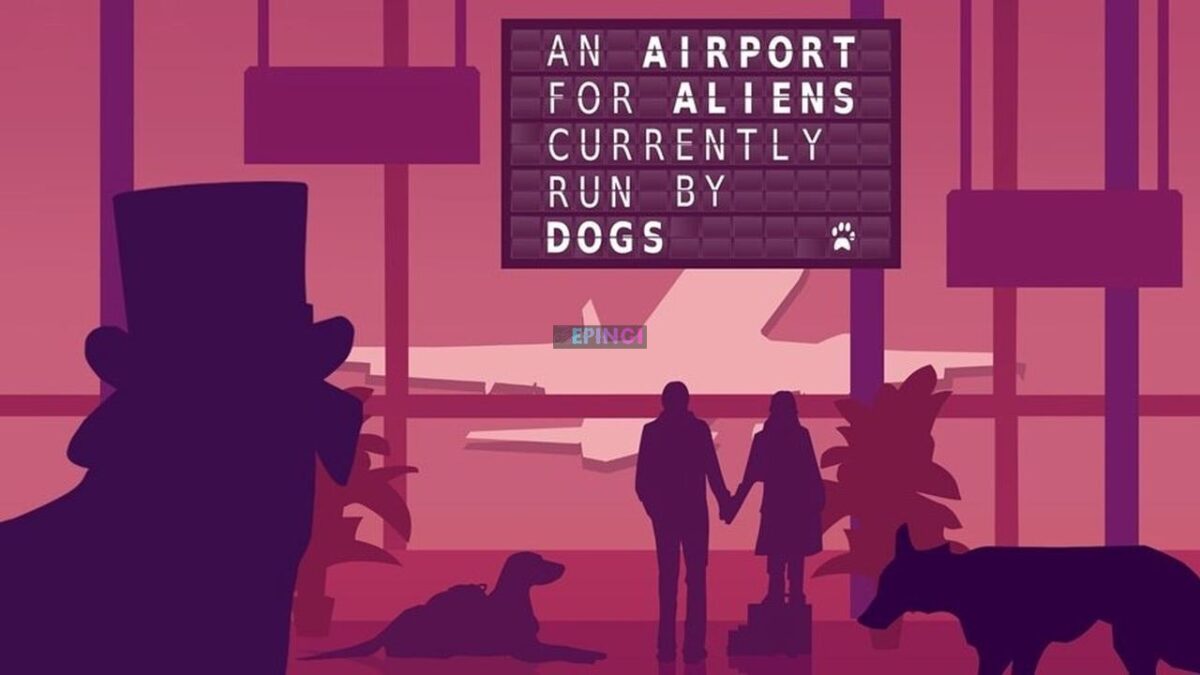 An Airport for Aliens Currently Run by Dogs Full Version Free Download