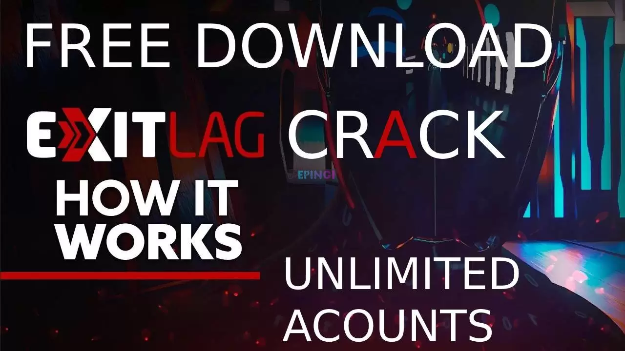 EXITLAG CRACK 2021 Working No human No Survey Verification Free Download