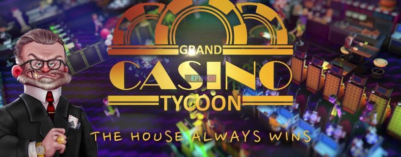 Grand Casino Tycoon PS4 Version Full Game Setup Free Download