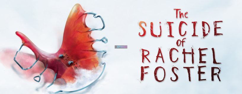 The Suicide of Rachel Foster PC Version Full Game Setup Free Download