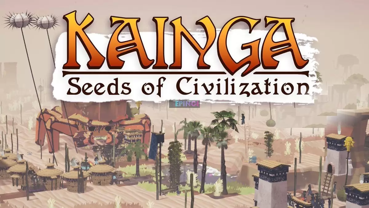 Kainga Seeds of Civilization iPhone Mobile iOS Version Full Game Setup Free Download