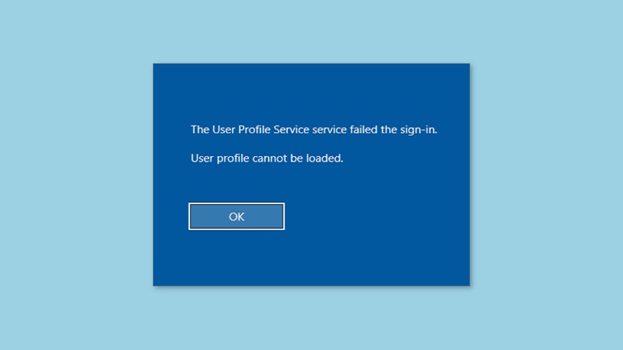 How to Fix User Profile Cannot Load in Windows?