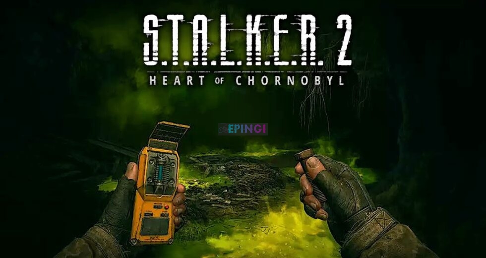 HowTo Download S.T.A.L.K.E.R. 2: Heart of Chornobyl Free – Direct Download Link