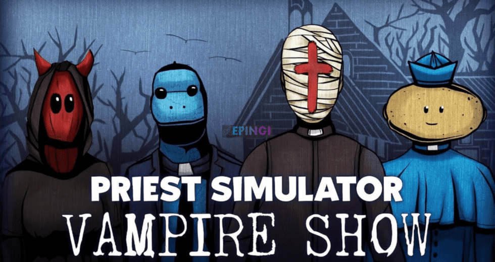 Priest Simulator: Vampire Show