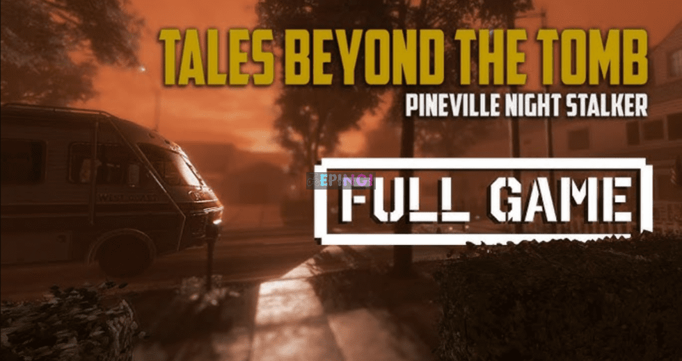 Tales Beyond The Tomb – Pineville Night