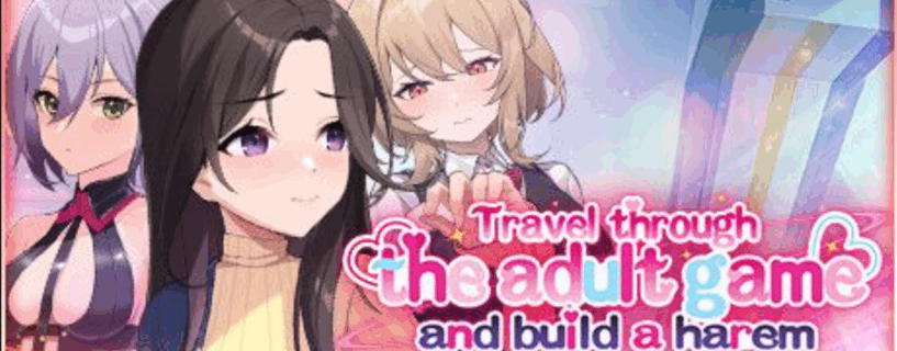 Travel through the adult game and build a harem (v1.02)