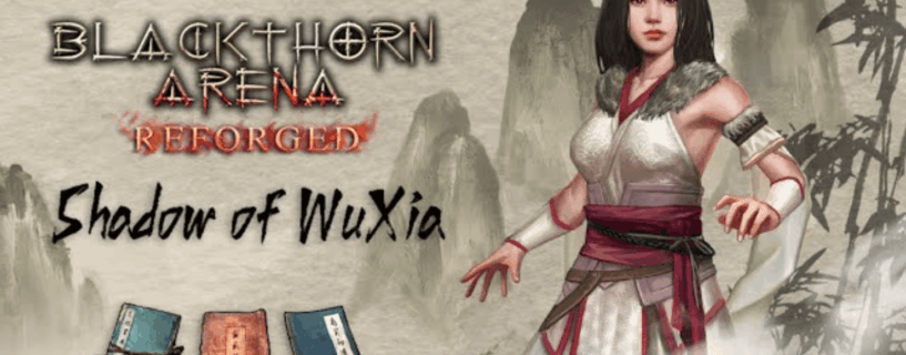 Blackthorn Arena: Reforged – Shadow of Wuxia