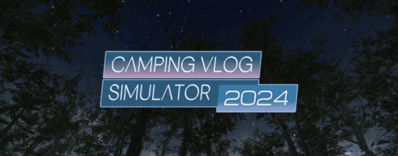 Camping Vlog Simulator 2024