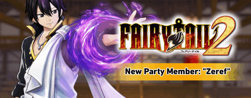 FAIRY TAIL 2 – New Party Member “Zeref”
