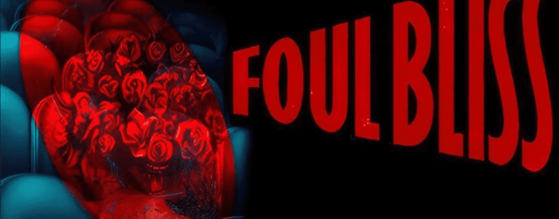 Foul Bliss