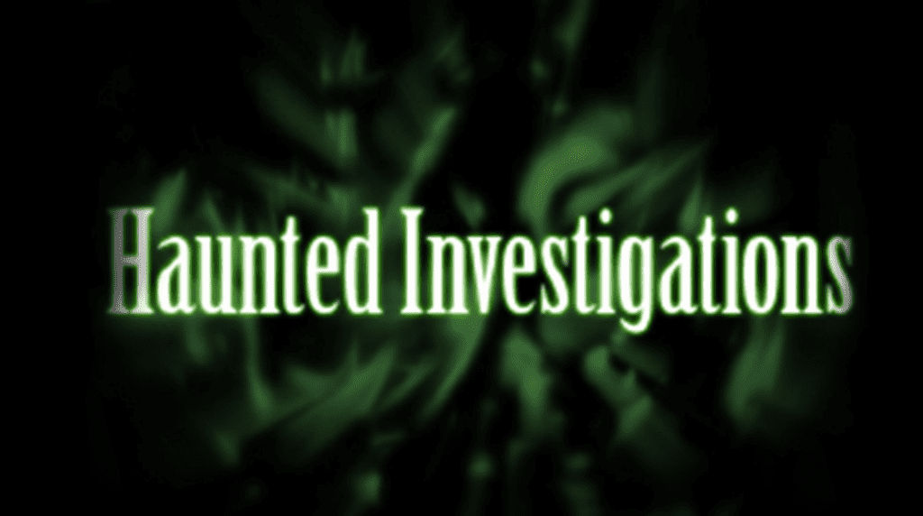 Haunted Investigation