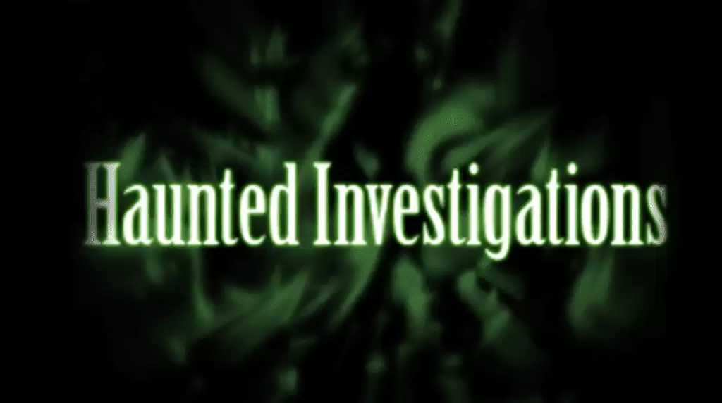 Haunted Investigation