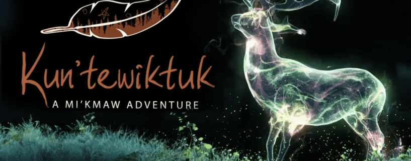 Kun’tewiktuk: A Mi’kmaw Adventure