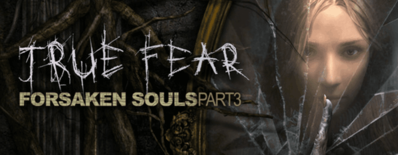 True Fear Forsaken Souls Part 3 v1.0.8:8
