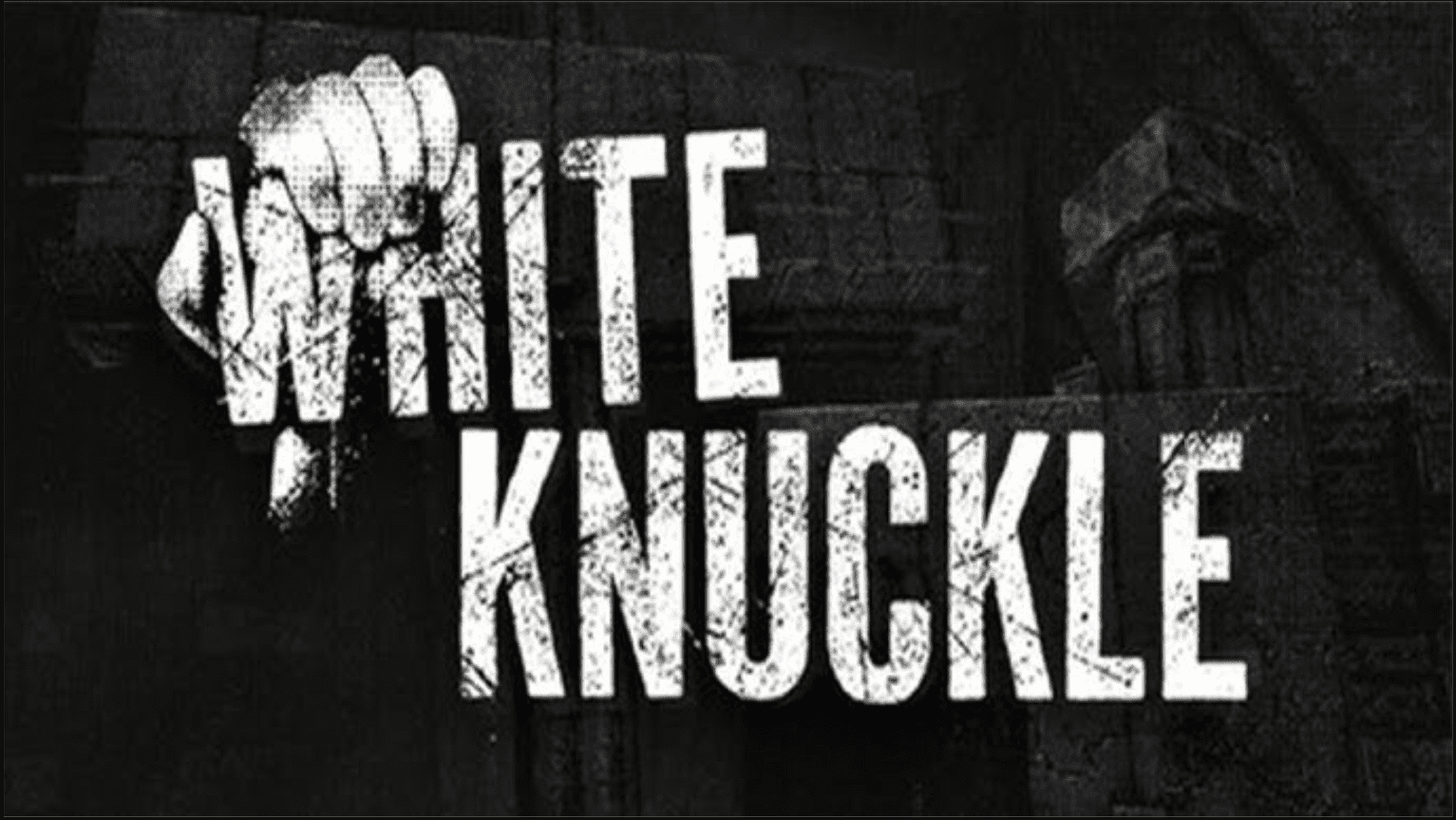 White Knuckle v0.42a