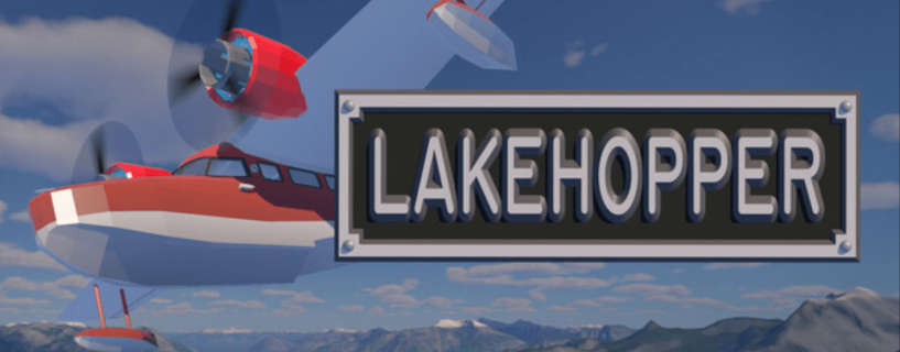 Lakehopper Review and Download Guide: A Seaplane Simulator That Finally Gets It Right